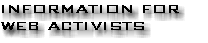 Information for Web Activists.