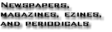 Newspapers,Magazines,Ezines,Periodicals